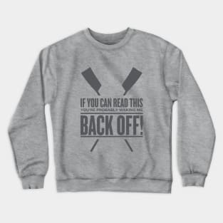 Back Off Crewneck Sweatshirt